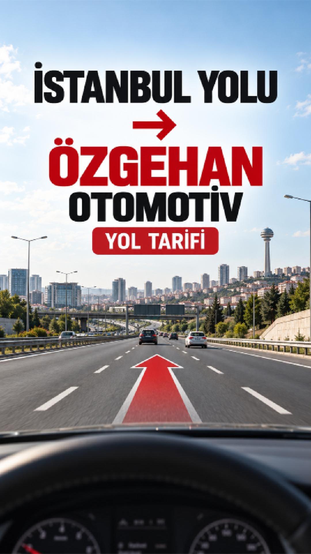 İstanbul Yolu’ndan Özgehan Otomotiv’e geliş video kapağı